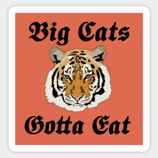 Big Cats Gotta Eat Sticker